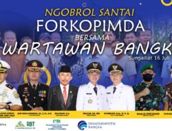 Ngobrol Santai Media Bersama Forkopimda Bangka, Satukan Visi Misi Dalam Pembangunan Daerah 