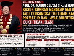 Ahli Hukum Pidana Prof. Dr. Maidin Gultom, S.H., M.Hum : Kasus Korban Nangkap Maling Jadi Tersangka Itu Tidak Sah, Prematur dan Layak Dihentikan